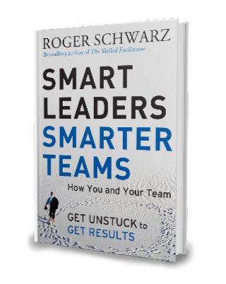 SMART LEADERS SMARTER TEAMS How you and your team get unstuck to get results - book cover